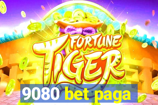 9080 bet paga