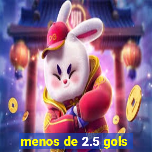 menos de 2.5 gols