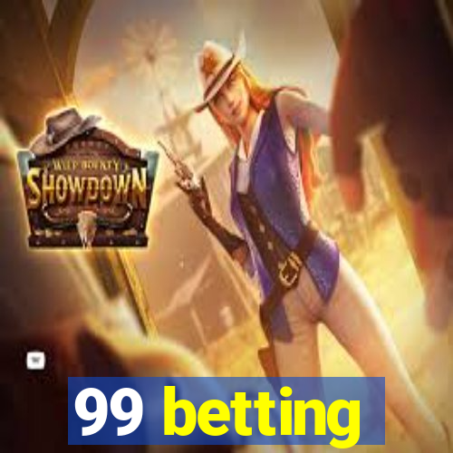 99 betting