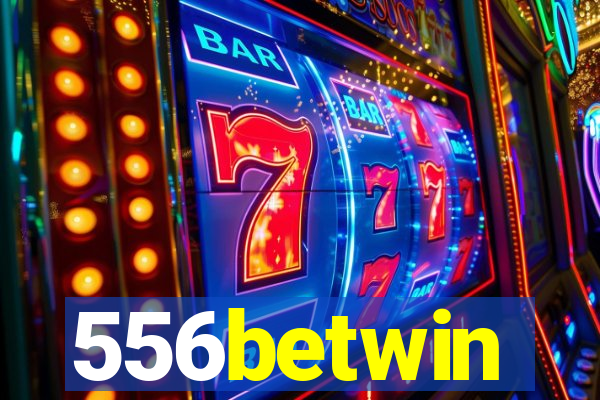 556betwin