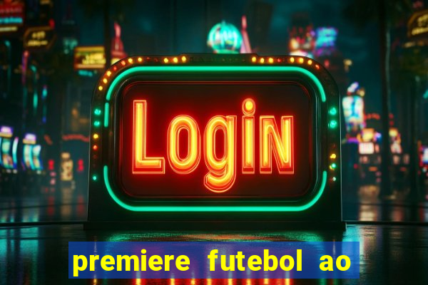 premiere futebol ao vivo hd