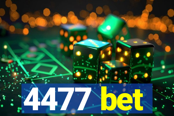 4477 bet
