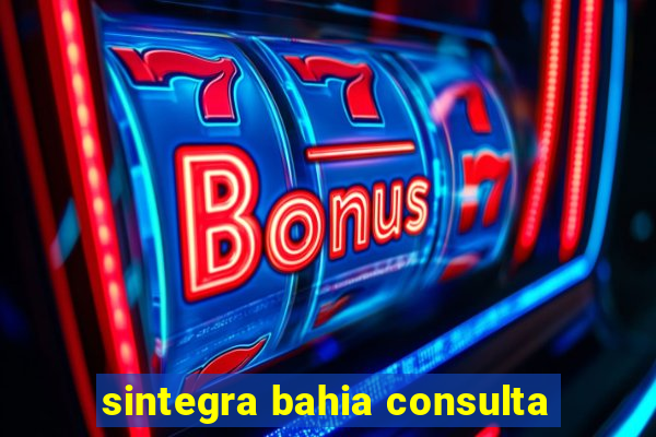 sintegra bahia consulta