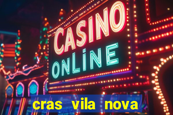 cras vila nova itapeva sp