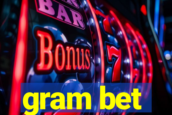 gram bet