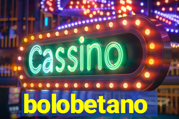 bolobetano