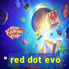 red dot evo