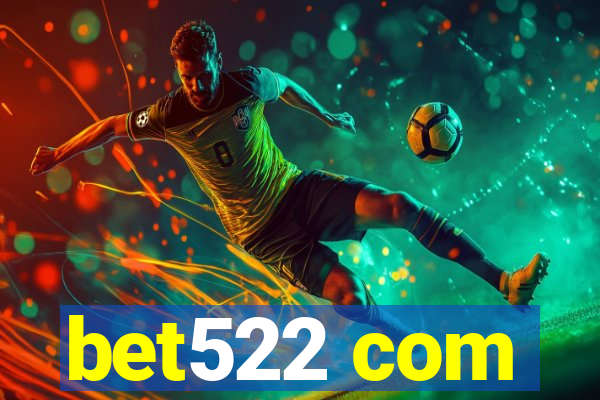 bet522 com