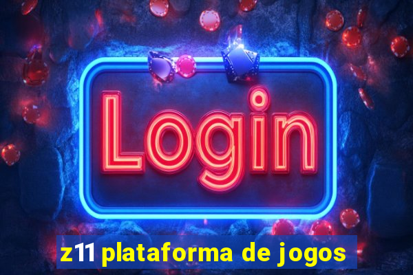 z11 plataforma de jogos