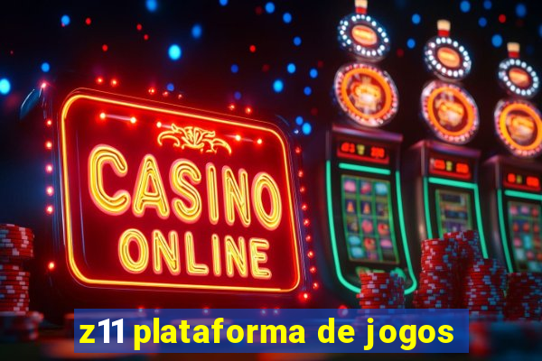 z11 plataforma de jogos