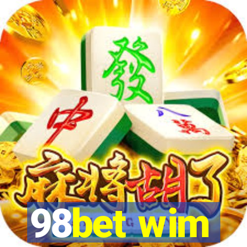 98bet wim