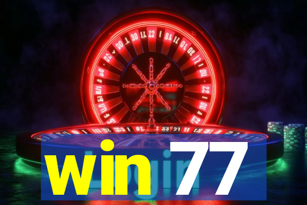win 77