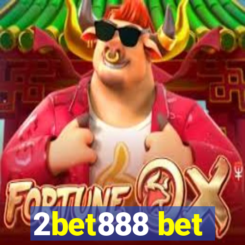 2bet888 bet