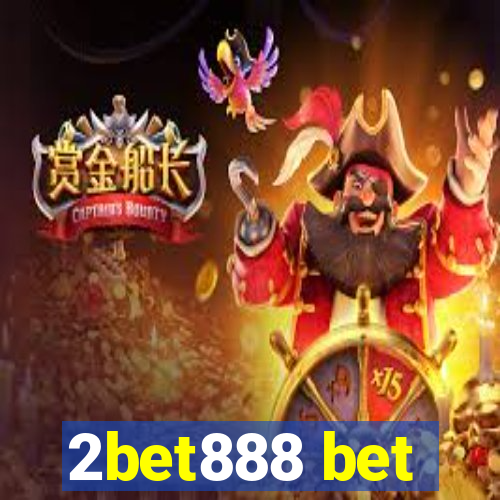 2bet888 bet