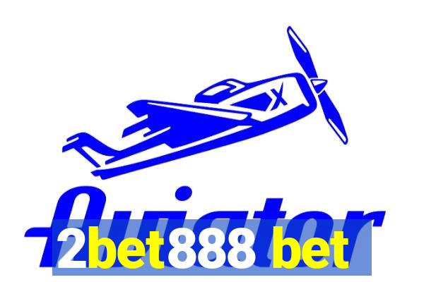 2bet888 bet