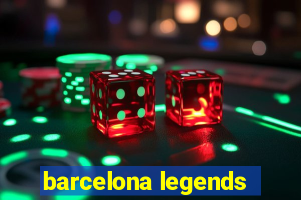 barcelona legends