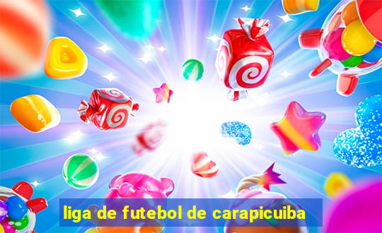 liga de futebol de carapicuiba