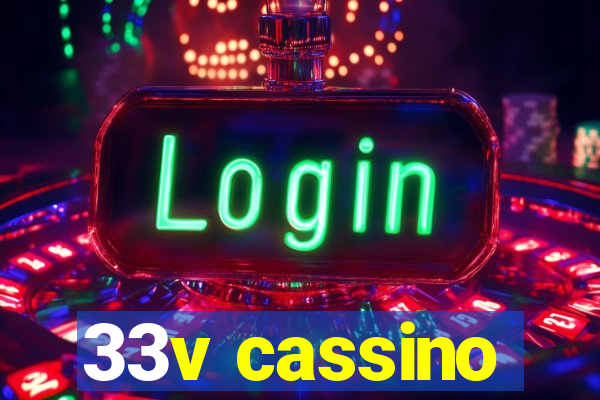 33v cassino