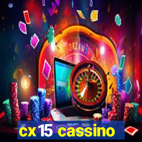 cx15 cassino