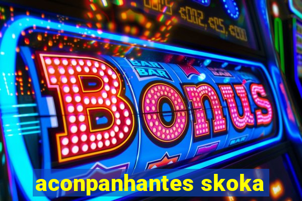 aconpanhantes skoka