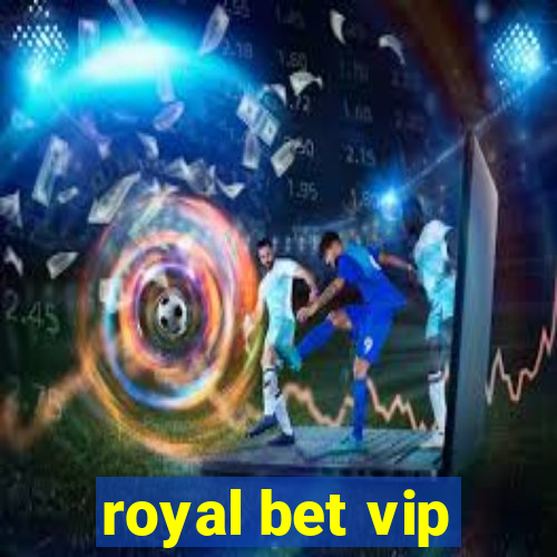 royal bet vip