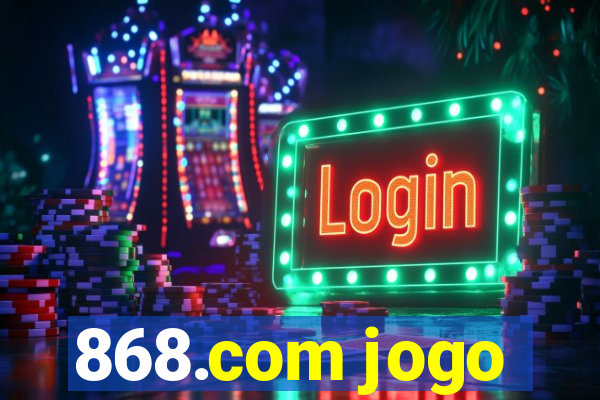 868.com jogo