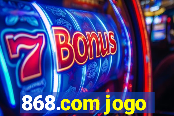 868.com jogo