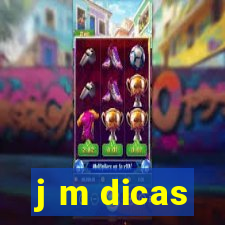 j m dicas