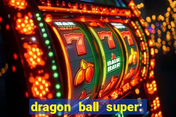 dragon ball super: super hero rede canais