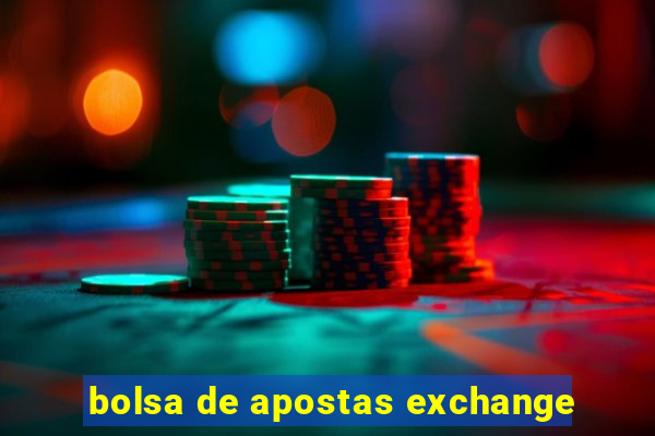 bolsa de apostas exchange