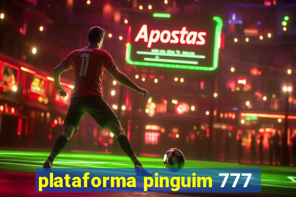 plataforma pinguim 777