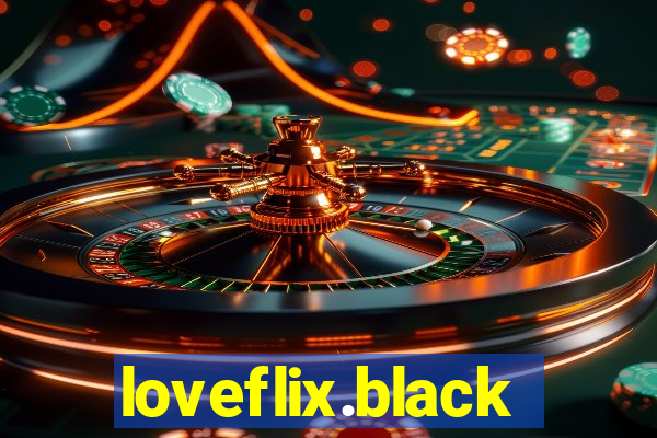 loveflix.black