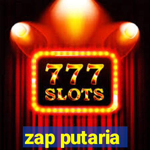 zap putaria