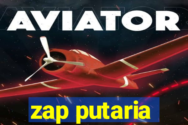 zap putaria
