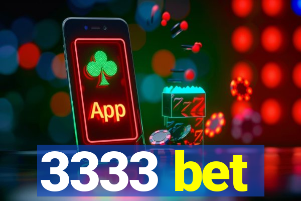 3333 bet