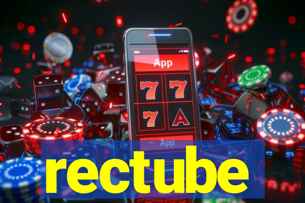rectube
