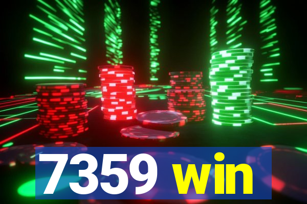 7359 win