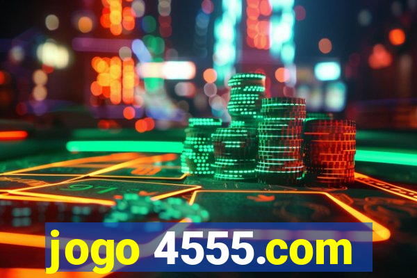 jogo 4555.com
