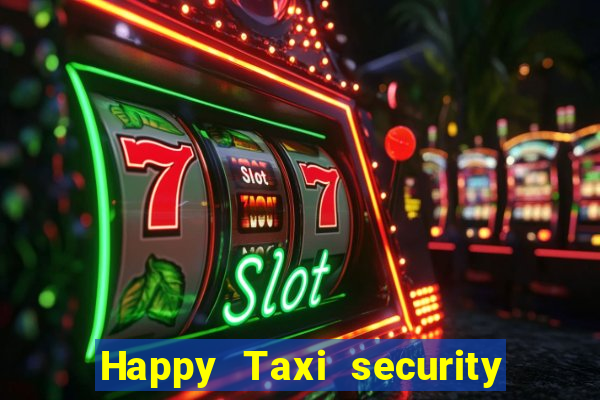 Happy Taxi security password road 96 happy