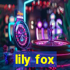 lily fox