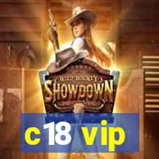 c18 vip