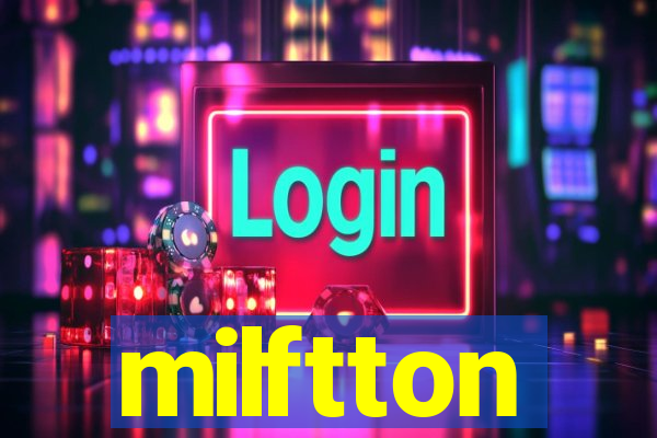 milftton
