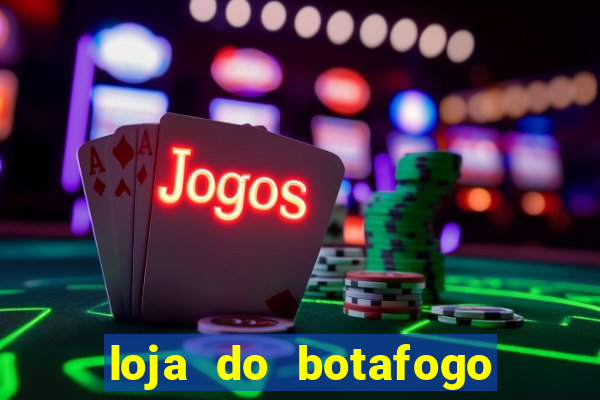 loja do botafogo nova america