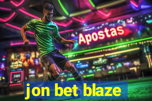jon bet blaze