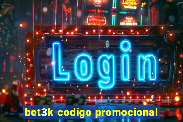 bet3k codigo promocional