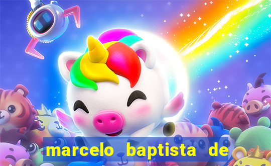 marcelo baptista de oliveira fortuna