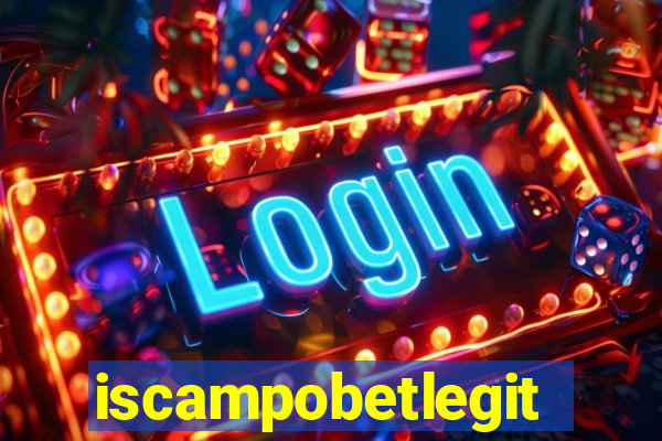 iscampobetlegit