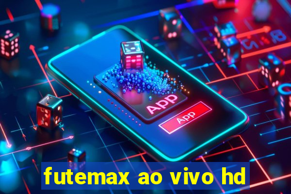 futemax ao vivo hd