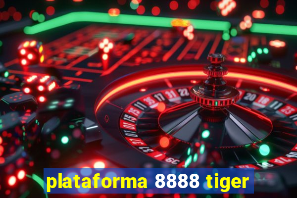 plataforma 8888 tiger