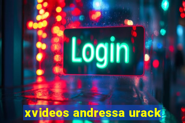 xvideos andressa urack